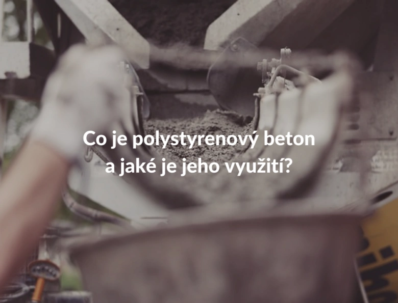 Práce s betonem při přípravě polystyrenbetonu