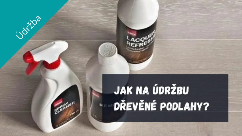 Produkt na údržbu dřevěné podlahy s sprejem a lakem